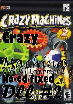 Box art for Crazy
            Machines 2 V1.01 [german] No-cd/fixed Dll #2