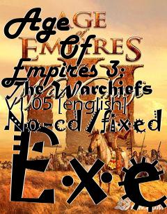 Box art for Age
            Of Empires 3: The Warchiefs V1.05 [english] No-cd/fixed Exe