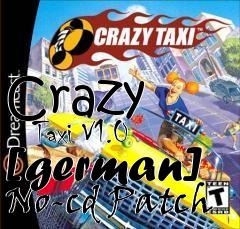 Box art for Crazy
      Taxi V1.0 [german] No-cd Patch