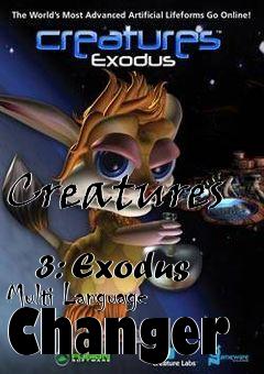 Box art for Creatures
            3: Exodus Multi Language Changer