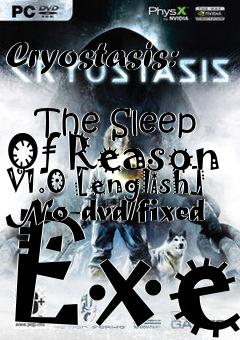 Box art for Cryostasis:
            The Sleep Of Reason V1.0 [english] No-dvd/fixed Exe