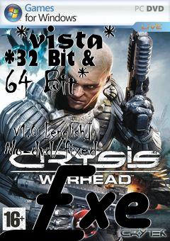 Box art for Crysis
            *vista* *32 Bit & 64 Bit*
            V1.0 [english] No-dvd/fixed Exe