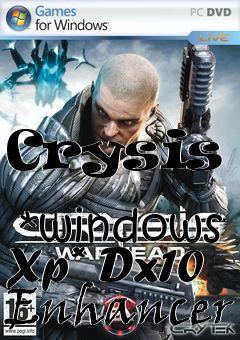 Box art for Crysis
            *windows Xp* Dx10 Enhancer