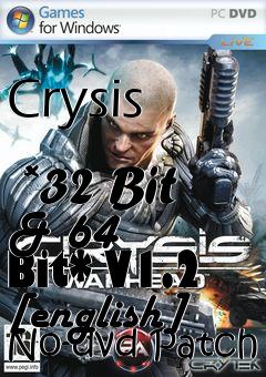 Box art for Crysis
            *32 Bit & 64 Bit* V1.2 [english] No-dvd Patch