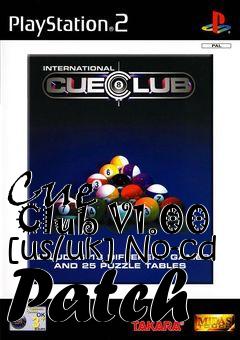 Box art for Cue
      Club V1.00 [us/uk] No-cd Patch