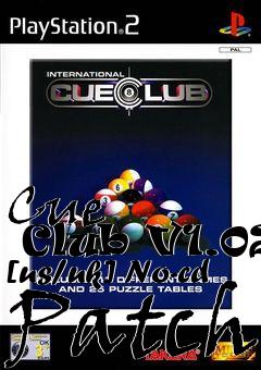 Box art for Cue
      Club V1.02 [us/uk] No-cd Patch