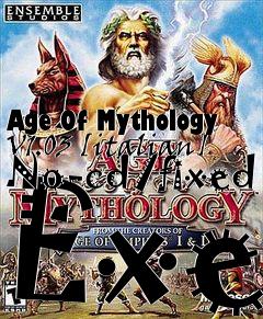 Box art for Age Of Mythology V1.03 [italian]
No-cd/fixed Exe