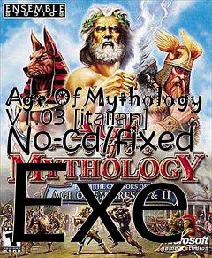 Box art for Age Of Mythology V1.03 [italian]
No-cd/fixed Exe