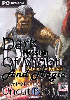 Box art for Dark
            Messiah Of Might And Magic [german/uk] Uncut Patch