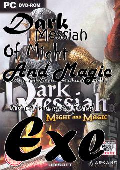 Box art for Dark
            Messiah Of Might And Magic V1.02 [us/uk/french/italian/spanish]
            No-cd/no-dvd/fixed Exe