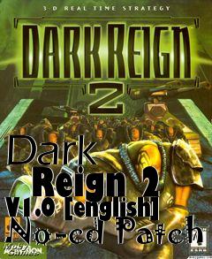 Box art for Dark
      Reign 2 V1.0 [english] No-cd Patch