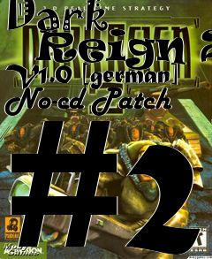 Box art for Dark
      Reign 2 V1.0 [german] No-cd Patch #2