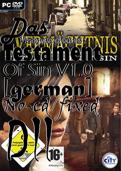 Box art for Das
            Vermaechtnis: Testament Of Sin V1.0 [german] No-cd/fixed Dll