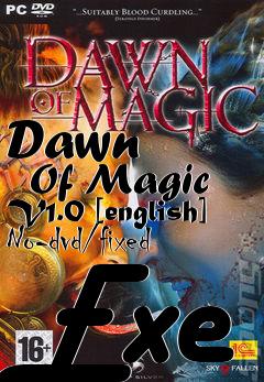 Box art for Dawn
      Of Magic V1.0 [english] No-dvd/fixed Exe