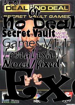 Box art for Deal
            Or No Deal: Secret Vault Games V1.1 [english] No-cd/fixed Exe