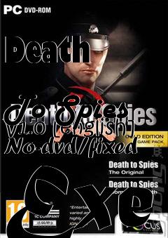 Box art for Death
            To Spies V1.0 [english] No-dvd/fixed Exe