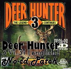 Box art for Deer
Hunter 3 V1.31 [english] No-cd Patch