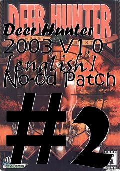 Box art for Deer
Hunter 2003 V1.0 [english] No-cd Patch #2