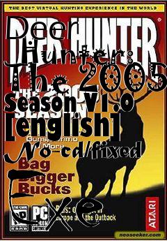 Box art for Deer
      Hunter: The 2005 Season V1.0 [english] No-cd/fixed Exe