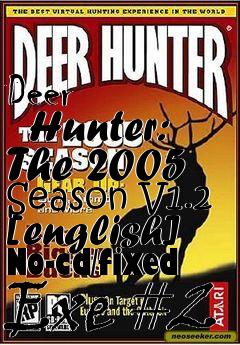 Box art for Deer
      Hunter: The 2005 Season V1.2 [english] No-cd/fixed Exe #2