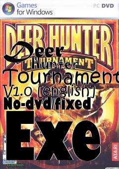 Box art for Deer
            Hunter Tournament V1.0 [english] No-dvd/fixed Exe