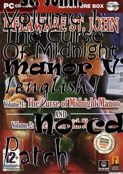 Box art for Delaware
            St. John: Volume 1: The Curse Of Midnight Manor V1.0 [english]
            No-cd Patch