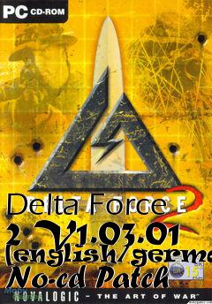 Box art for Delta
Force 2 V1.03.01 [english/german] No-cd Patch