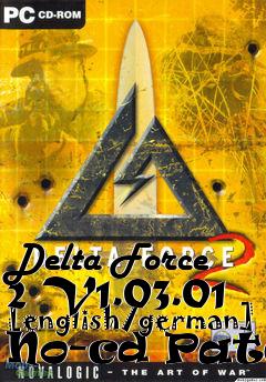 Box art for Delta
Force 2 V1.03.01 [english/german] No-cd Patch