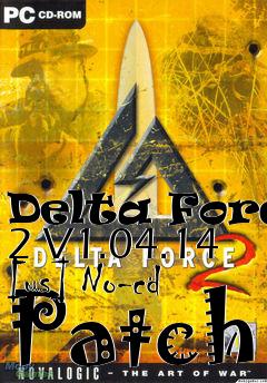 Box art for Delta
Force 2 V1.04.14 [us] No-cd Patch