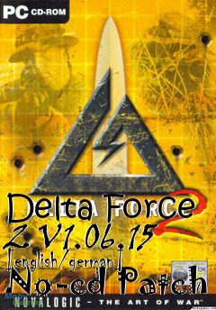 Box art for Delta
Force 2 V1.06.15 [english/german] No-cd Patch