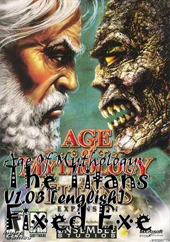 Box art for Age
Of Mythology: The Titans V1.03 [english] Fixed Exe