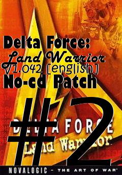 Box art for Delta
Force: Land Warrior V1.042 [english] No-cd Patch #2