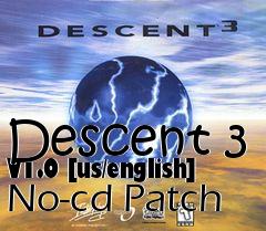 Box art for Descent
3 V1.0 [us/english] No-cd Patch