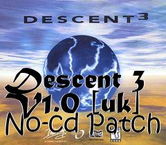 Box art for Descent
3 V1.0 [uk] No-cd Patch