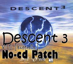 Box art for Descent
3 V1.0 [australia] No-cd Patch