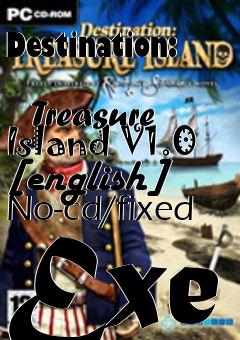 Box art for Destination:
            Treasure Island V1.0 [english] No-cd/fixed Exe