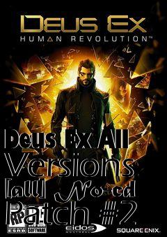 Box art for Deus
Ex All Versions [all] No-cd Patch #2