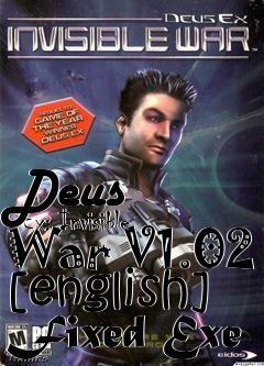 Box art for Deus
      Ex: Invisible War V1.02 [english] Fixed Exe