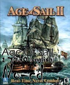 Box art for Age Of Sail 2 V1.50 [english]
No-cd