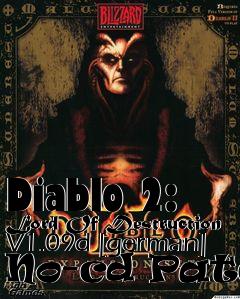 Box art for Diablo
2: Lord Of Destruction V1.09d [german] No-cd Patch