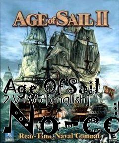 Box art for Age Of Sail 2 V1.55 [english]
No-cd
