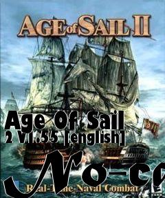 Box art for Age Of Sail 2 V1.55 [english]
No-cd