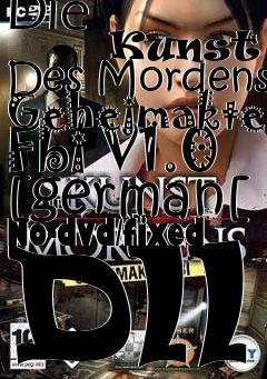 Box art for Die
            Kunst Des Mordens Geheimakte Fbi V1.0 [german[ No-dvd/fixed Dll