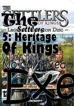 Box art for The
            Settlers 5: Heritage Of Kings V1.05 [english] No-cd/ Fixed Exe
