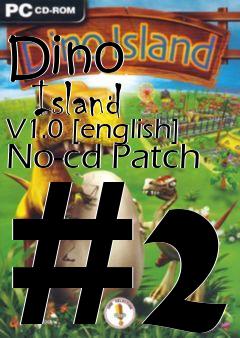 Box art for Dino
      Island V1.0 [english] No-cd Patch #2