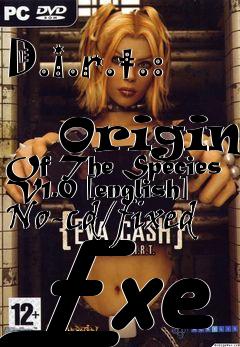 Box art for D.i.r.t.:
            Origin Of The Species V1.0 [english] No-cd/fixed Exe
