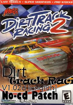 Box art for Dirt
      Track Racing V1.02d [english] No-cd Patch