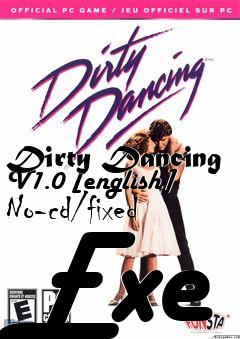 Box art for Dirty
Dancing V1.0 [english] No-cd/fixed Exe