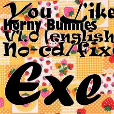 Box art for Do
      You Like Horny Bunnies V1.0 [english] No-cd/fixed Exe