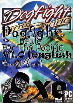 Box art for Dogfight:
        Battle For The Pacific V1.0 [english] No-cd/fixed Exe